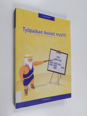 Vesa Paavola : Työpaikan ikuiset myytit
