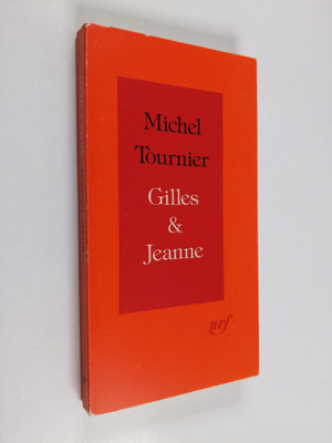 Michel Tournier : Gilles & Jeanne