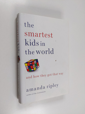 Amanda Ripley : The smartest kids in the world : and how ...
