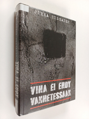 Jukka Niskanen : Viha ei ehdy vanhetessaan : jännitysromaani