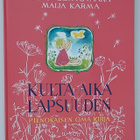 Kulta-aika lapsuuden - pienokaisen oma kirja, käyttämätön - pikkukuva 1