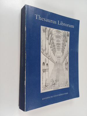 Elisabeth Klemm : Thesaurus librorum : 425 Jahre Bayerisc...
