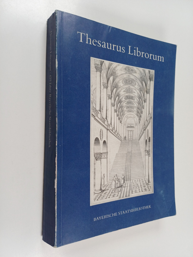Elisabeth Klemm : Thesaurus librorum : 425 Jahre Bayerisc...