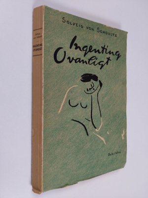 Solveig von Schoultz : Ingenting ovanligt