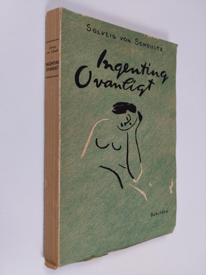 Solveig von Schoultz : Ingenting ovanligt