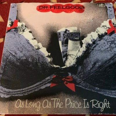 DR.FEELGOOD: As Long As The Price Is Right * Down At The …