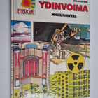 Nigel Hawkes : Ydinvoima - pikkukuva 1