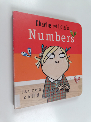 Lauren Child : Charlie and Lola's numbers