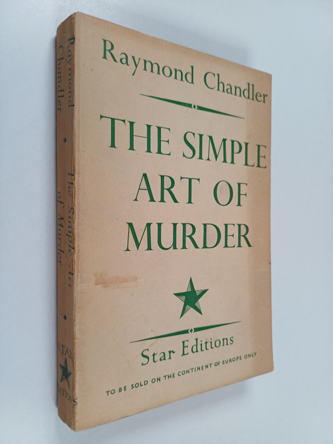 Raymond Chandler : The simple art of murder