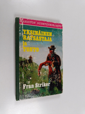 Fran Striker : Yksinäinen ratsastaja ja Tonto