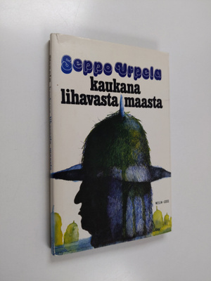 Seppo Urpela : Kaukana lihavasta maasta