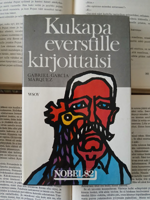 Gabriel Garcia Marquez - Kukapa everstille kirjoittaisi