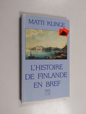 Matti Klinge : L'histoire de Finlande en bref