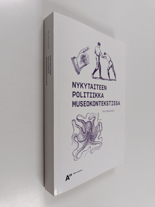 Mia Muurimäki : Nykytaiteen politiikka museokontekstissa ...