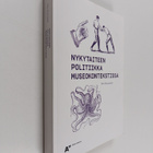 Mia Muurimäki : Nykytaiteen politiikka museokontekstissa ... - pikkukuva 1