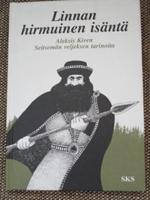 Aleksis Kivi LINNAN HIRMUINEN ISÄNTÄ (uusi)