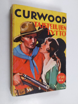 James Oliver Curwood : Taistelujen tyttö