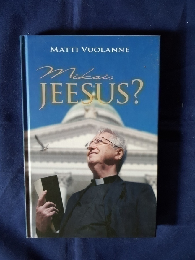 Vuolanne, Matti: Miksi, Jeesus?