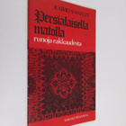 Raimo S. Wallin : Persialaisella matolla : runoja rakkaud... - pikkukuva 1