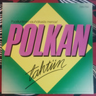 Stanley Sokol Ja Polkkapojat – Polkan Tahtiin, Vinyyli LP - pikkukuva 1