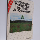 Metsänhoitoyhdistyksen hallinto ja johtaminen : käsikirja... - pikkukuva 1