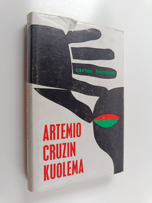 Carlos Fuentes : Artemio Cruzin kuolema