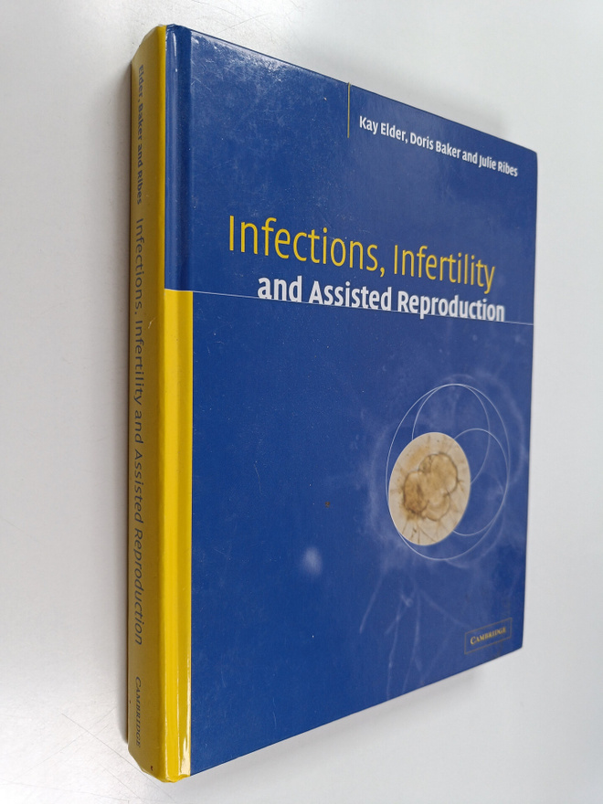 Kay Elder ym. : Infections, infertility and assisted repr...
