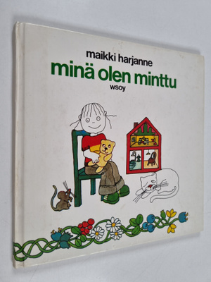 Maikki Harjanne : Minä olen Minttu