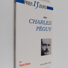 Pierre Deruaz : Prier 15 jours avec Charles Peguy : itine... - pikkukuva 1