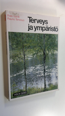 Risto Santti : Terveys ja ympäristö