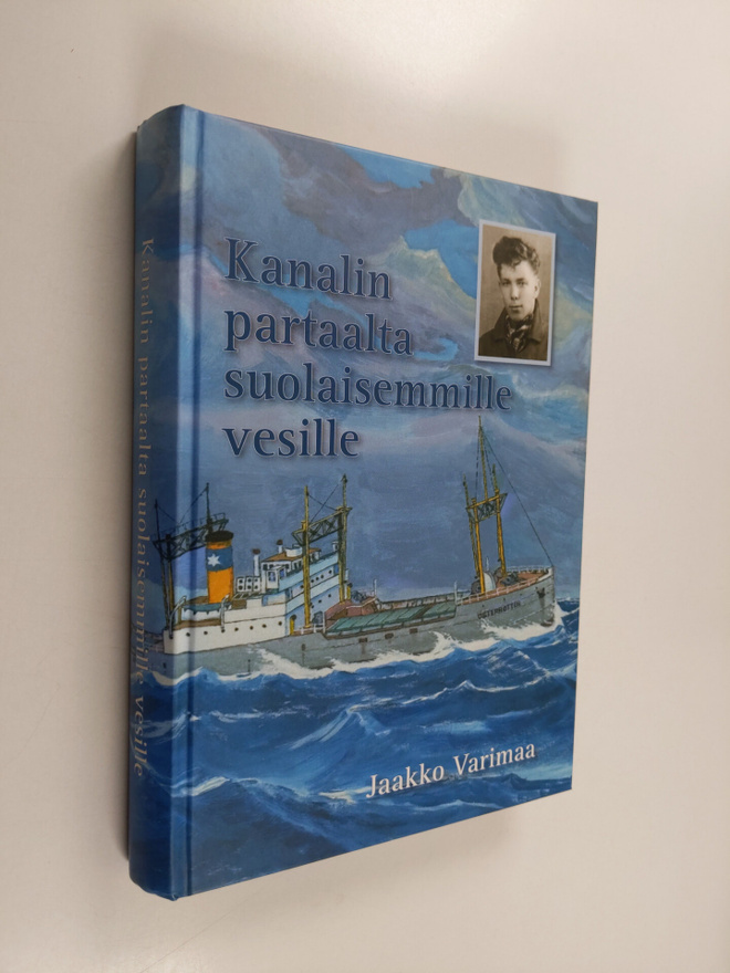 Jaakko Varimaa : Kanalin partaalta suolaisemmille vesille...