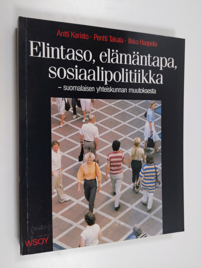 Antti Karisto ym. : Elintaso, elämäntapa, sosiaalipolitii...