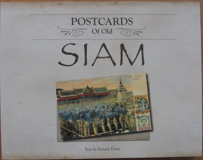 Bonnie Davis: Postcards of Old Siam. 96 s.