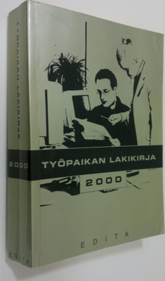 Raimo (toim.) Luhtanen : Työpaikan lakikirja 2000