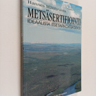 Hannes Mäntyranta : Metsäsertifiointi : ideaalista itseta... - pikkukuva 1