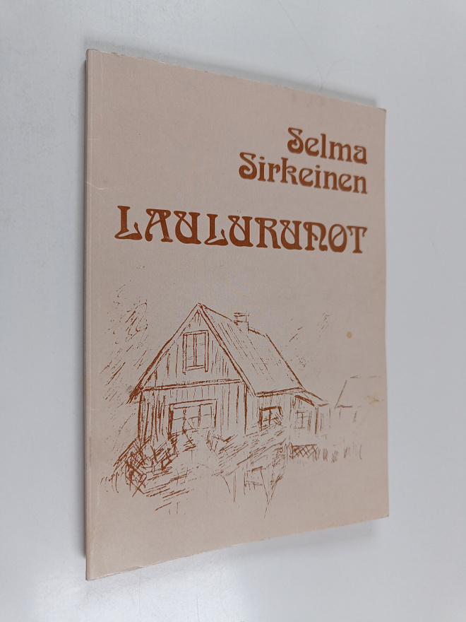 Selma Sirkeinen : Laulurunot