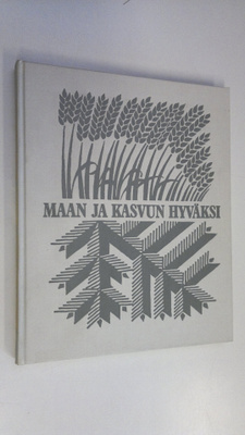 Teuvo ym. Aura : Maan ja kasvun hyväksi : Martti Hoville ...