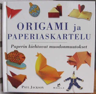 Paul Jackson: Origami ja paperiaskartelu. 128 s.