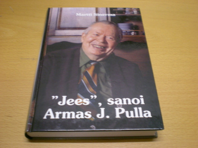 Martti Sinerma: "Jees", sanoi Armas J. Pulla