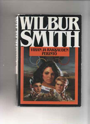 Smith,Wilbur: Vihan ja rakkauden perintö, Otava 1987,skp,1.p