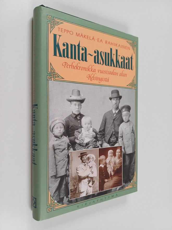 Teppo Mäkelä : Kanta-asukkaat : perhekronikka vuosisadan ...