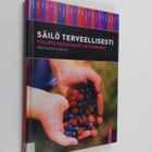 Marketta Levanto : Säilö terveellisesti : talleta kesän m... - pikkukuva 1