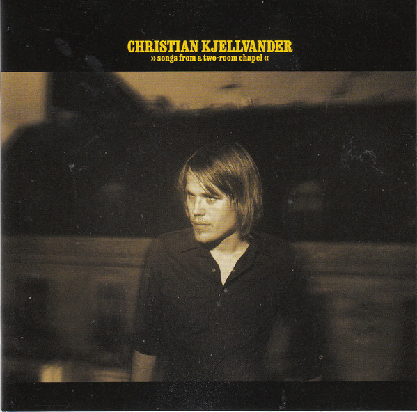 Christian Kjellvander • Songs From A Two-Room Chapel CD