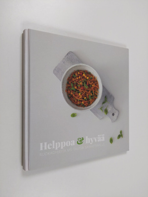 Helppoa & hyvää : ruokaohjeita MS-tautia sairastaville