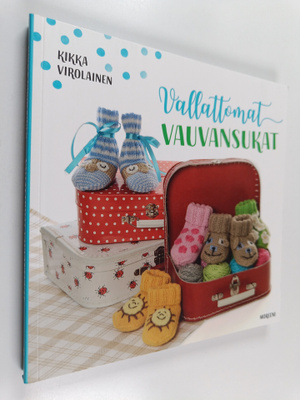 Kikka Virolainen : Vallattomat vauvansukat
