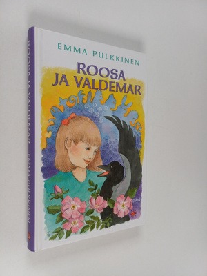Emma Pulkkinen : Roosa ja Valdemar