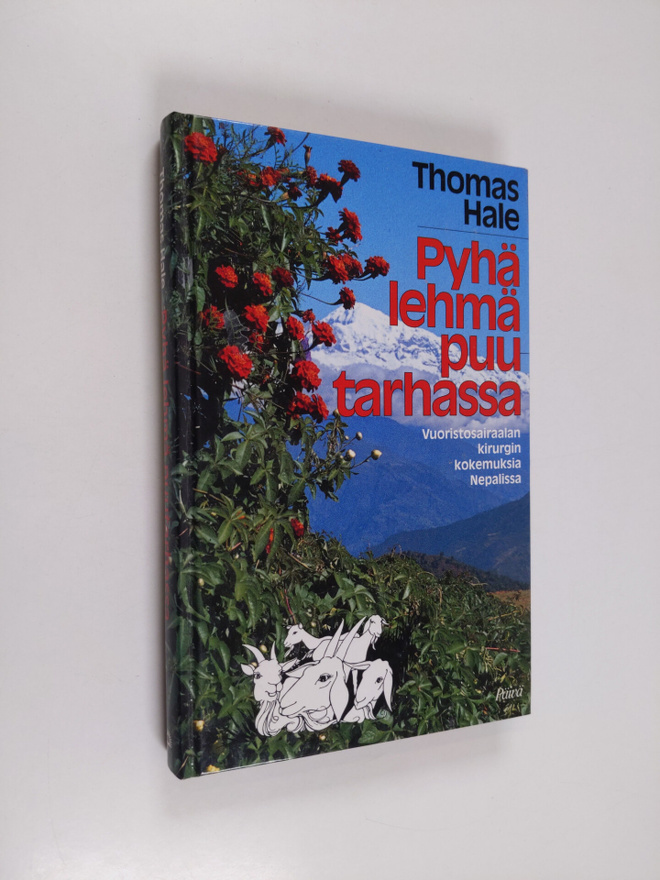 Thomas Hale : Pyhä lehmä puutarhassa : vuoristosairaalan ...