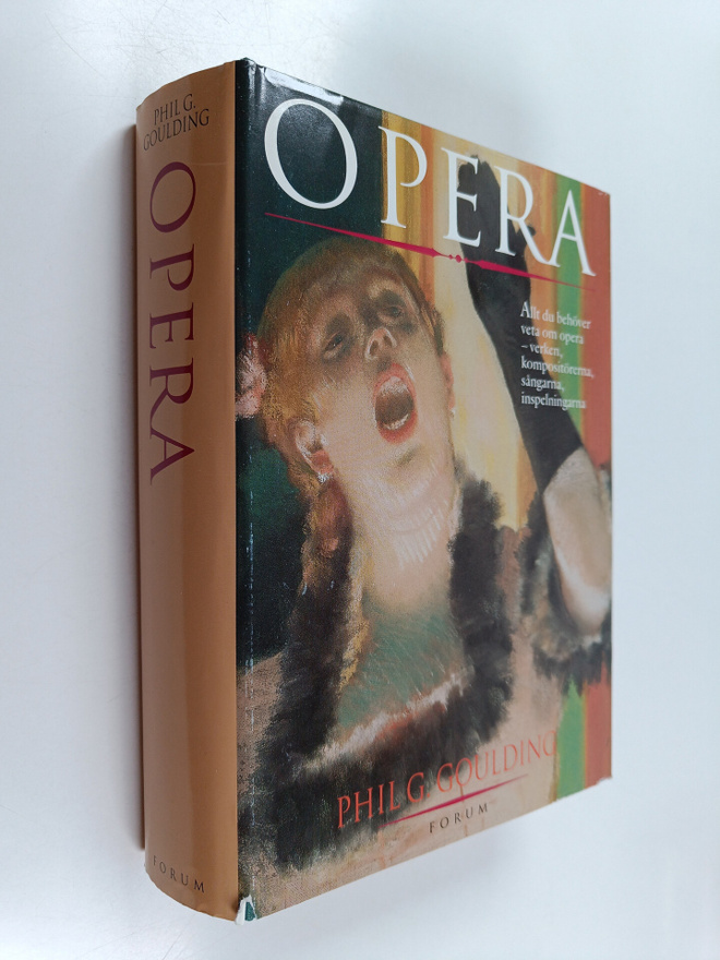 Phil G. Goulding : Opera : Allt du behöver veta om opera ...