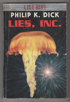PHILIP K. DICK »LIES, INC»