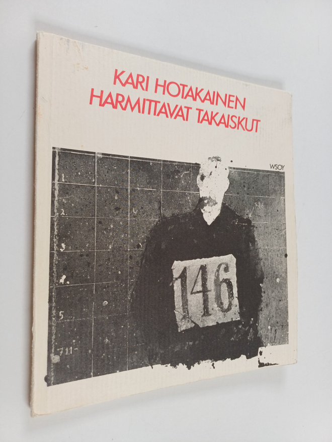 Kari Hotakainen : Harmittavat takaiskut : runoja